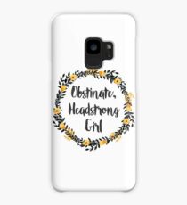 Obstinate, Headstrong Girl! Case/Skin for Samsung Galaxy