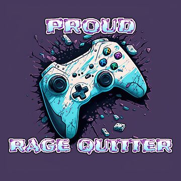 Proud Rage Quitter | Sticker