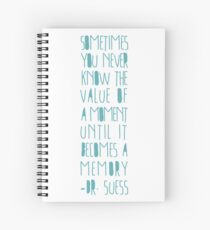 Sometimes you never know the value-Dr. Suess Spiral Notebook