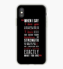 When I Say ... iPhone Case