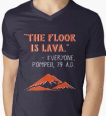 The Floor is Lava - Everyone Pompeii, 79 A.D. Funny History Men's V-Neck T-Shirt