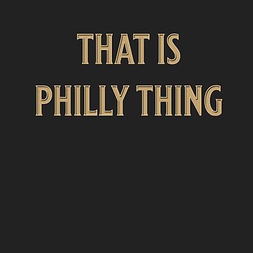 it's a philly Thing by john-qpic in 2023  Phone cases, Phone case design,  Case cover