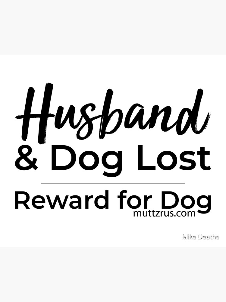 Husband and Dog Black Text by MuttzRUs