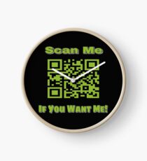 Scan Me If You Want Me Clock