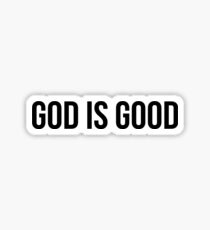 God is Good Sticker