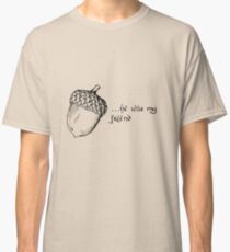 Bilbo Thorin Acorn Classic T-Shirt