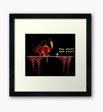 You shall not pass! Framed Print