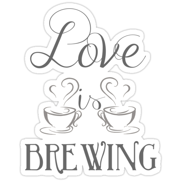 "Love Is Brewing V1" Stickers By Jessica Cushen | Redbubble