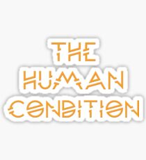 The Human Condition Sticker