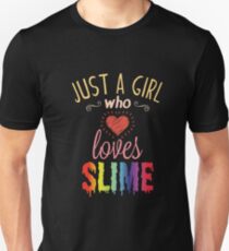 Just A Girl Who Loves Slime Cute Slime Lover Unisex T-Shirt
