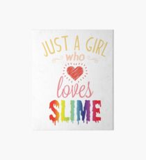 Just A Girl Who Loves Slime Cute Slime Lover Art Board