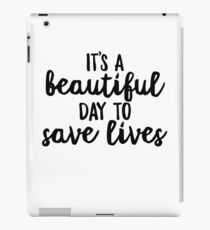It's A Beautiful Day To Save Lives Drawn - Cool Medical Sticker T-Shirt Pillow iPad Case/Skin