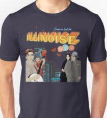 Come on! Feel the Illinoise! Unisex T-Shirt