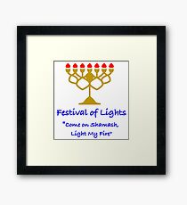 "Come on Shamash, Light My Fire" Hannakah Framed Print
