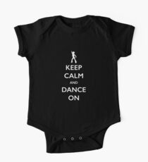 Keep Calm and Dance on One Piece - Short Sleeve