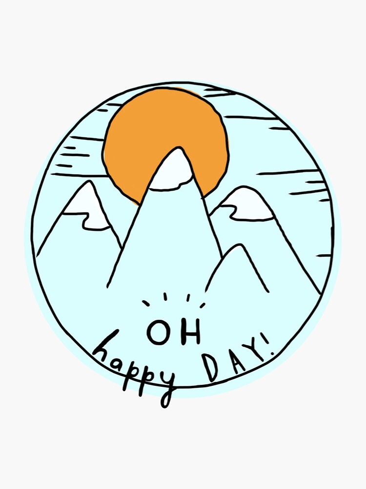 &quot;Oh Happy Day&quot; Sticker by ranisd14 | Redbubble