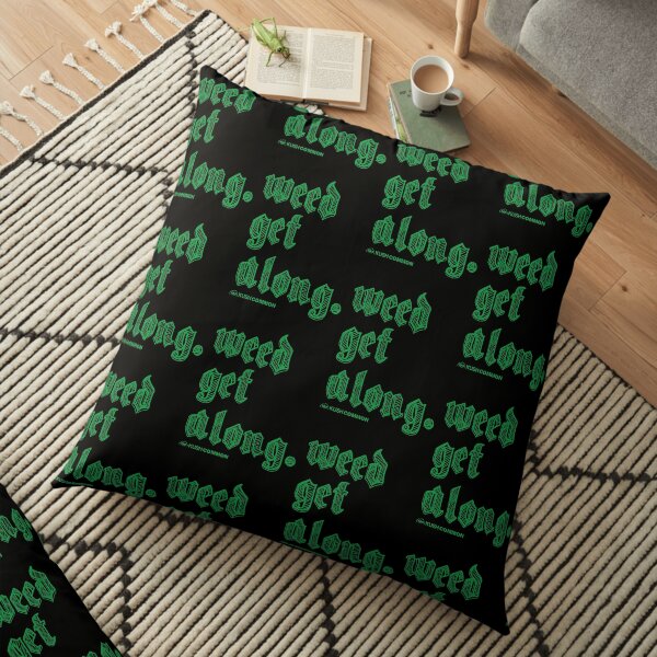 Weed Get Along Floor Pillow