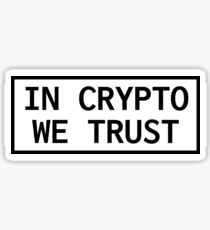 In Crypto We Trust Sticker