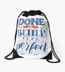 Done is better than perfect Drawstring Bag