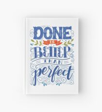 Done is better than perfect Hardcover Journal