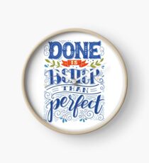Done is better than perfect Clock
