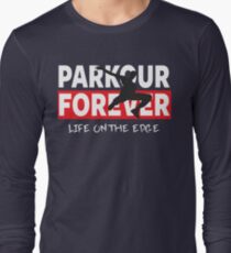 PARKOUR - PARKOUR FOREVER - LIFE ON THE EDGE Long Sleeve T-Shirt