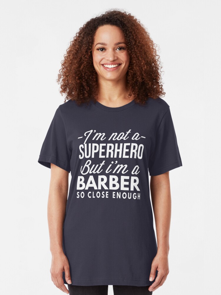 Je Ne Suis Pas Un Super Héros T-shirt « Je ne suis pas un super-héros Je suis un coiffeur », par