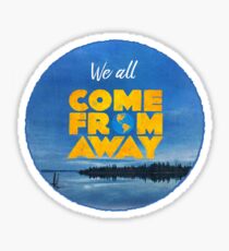 Come From Away Sticker