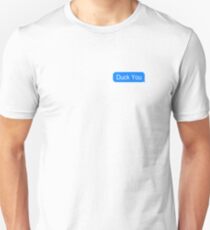 Duck You Imessage Unisex T-Shirt