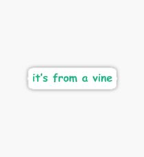 it's from a vine Sticker