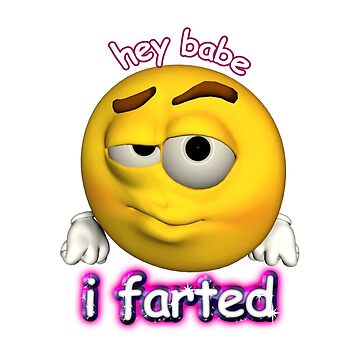 hey babe i farted rizz cursed emoji Essential T Shirt - Limotees