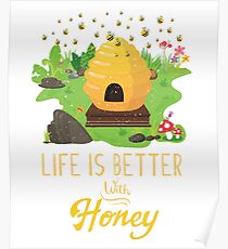 Life Is Better with Honey Environmental Beekeeper Bee Lover Poster