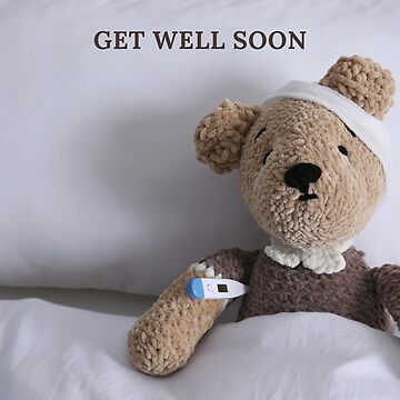 Get Well Soon - Child's Teddy Bear Greeting Card Greeting Card