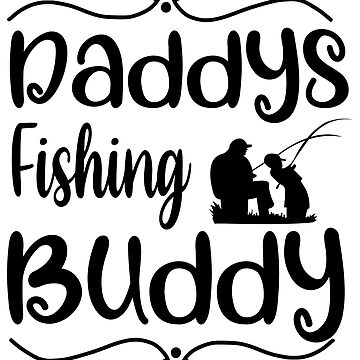 FISHING QUOTE, DADDY'S FISHING BUDDY, FISHING LOVER Baby One-Piece for  Sale by YourMinimalist