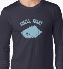 (S)HELL YEAH! Long Sleeve T-Shirt