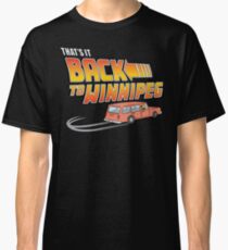 That's It Back To Winnipeg Classic T-Shirt