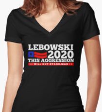 Lebowski 2020 This Aggression Will Not Stand Fitted V-Neck T-Shirt