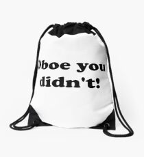 Oboe You Didn't! Drawstring Bag