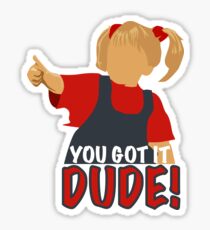 Full House - You Got It Dude! Sticker
