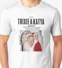 Trixie & Katya Show Unisex T-Shirt