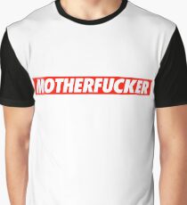 Motherfucker - Shirt Graphic T-Shirt
