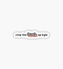 step up kyle Sticker