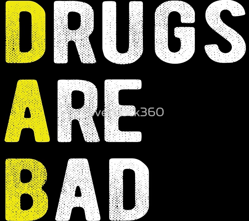 "DAB Drugs are bad" Art Prints by overclock360 Redbubble