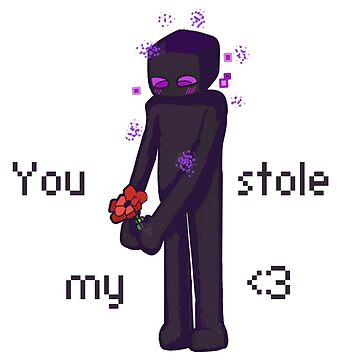 minecraft enderman stole my heart. - Minecraft Meme - Sticker