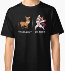 Your Aunt My Aunt Funny Cute dabbing Unicorn T-shirt Classic T-Shirt