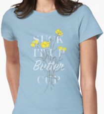 Saugen Sie es Butterblume auf Tailliertes T-Shirt für Frauen