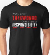 With great Taekwondo comes great responsibility Unisex T-Shirt