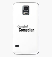 Certified Comedian - Funny Comedian T Shirt Case/Skin for Samsung Galaxy