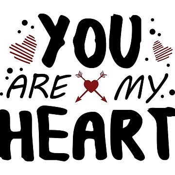 You are my heart - valentines day Poster for Sale by feras hassan