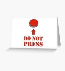 Do Not Press the Red Button Greeting Card